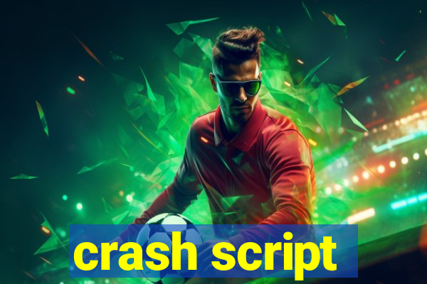 crash script